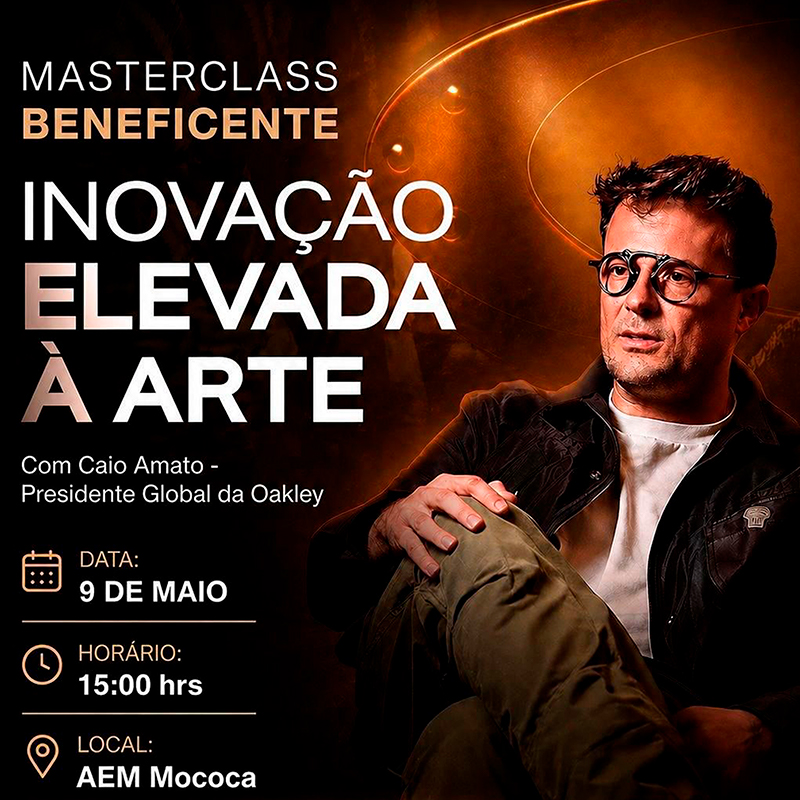 MASTERCLASS BENEFICENTE ”INOVAÇÃO ELEVADA À ARTE” com Caio Amato