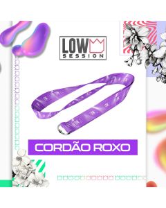 Low Session - Cordão Roxo