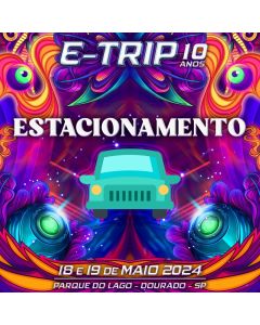 E-TRIP - 10 Anos - Estacionamento (CARRO)